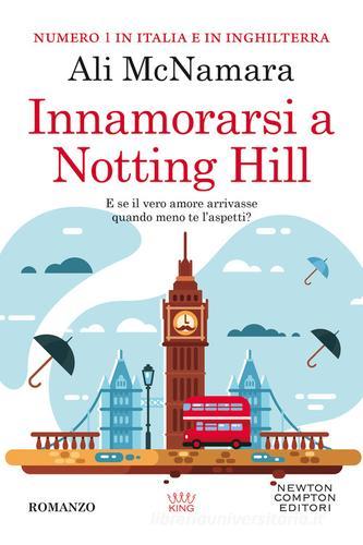 Innamorarsi a Notting Hill di Ali McNamara - 9788822747846 in Contemporanea  e per adulti