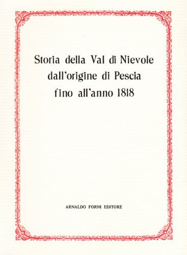 Storia della Val di Nievole (rist. anast. 1846) edito da Forni
