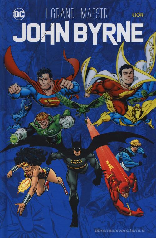 I grandi maestri. John Byrne di John Byrne edito da Lion