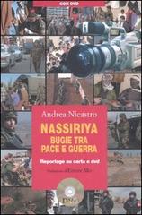 Nassiriya. Bugie tra pace e guerra. Con DVD di Andrea Nicastro edito da Editori Riuniti