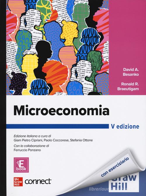 Microeconomia. Con Connect. Con e-book di David A. Besanko, Ronald R. Braeutigam, Ferruccio Ponzano edito da McGraw-Hill Education