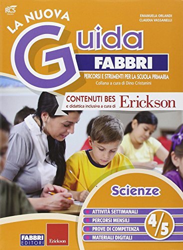 La nuova guida Fabbri. Scienze. Guida per l'insegnante della 4ª e 5ª classe elementare edito da Fabbri