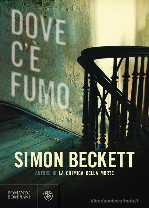 Dove c'è fumo di Simon Beckett edito da Bompiani