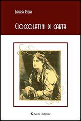 Cioccolatini di carta di Laura Righi edito da Aletti