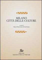 Milano città delle culture vol.1 edito da Storia e Letteratura
