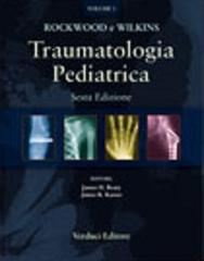 Traumatologia pediatrica vol.1.2 edito da Verduci