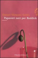 Papaveri neri per Roddick di Vázquez Sallés Daniel edito da Frassinelli