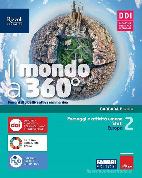 Il mondo a 360°. Con Atlante. Per la Scuola media. Con e-book. Con  espansione online vol.2