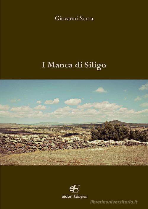 I Manca di Siligo di Giovanni Serra edito da Eidon Edizioni