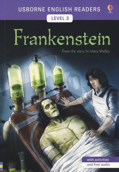 Frankenstein. From the story by Mary Shelley. Level 3 di Mairi Mackinnon edito da Usborne