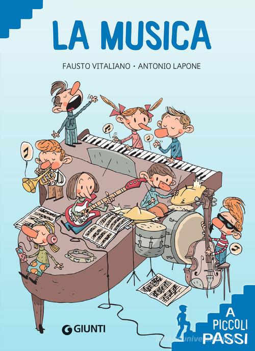 La musica a piccoli passi di Fausto Vitaliano edito da Giunti Editore