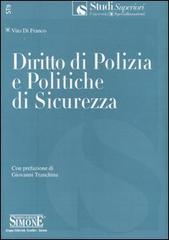 Diritto di polizia e politiche di sicurezza di Vito Di Franco edito da Edizioni Giuridiche Simone