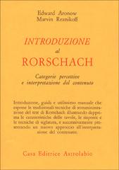 Introduzione al Rorschach. Categorie percettive e interpretazione del contenuto di Edward Aronow, Marvin Reznikoff edito da Astrolabio Ubaldini