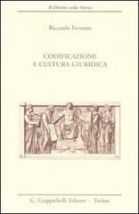Codificazione e cultura giuridica di Riccardo Ferrante edito da Giappichelli