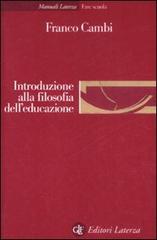 Introduzione alla filosofia dell'educazione di Franco Cambi edito da Laterza