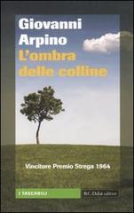Libro L'ombra delle colline di Giovanni Arpino I tascabili di Dalai Editore