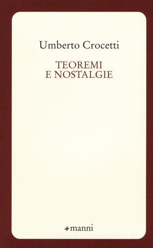 Teoremi e nostalgie di Umberto Crocetti edito da Manni