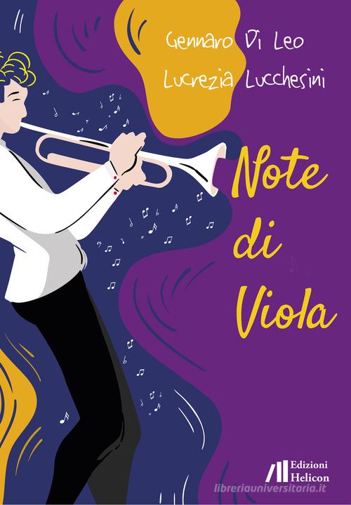 Note di Viola di Gennaro Di Leo, Lucrezia Lucchesini edito da Helicon