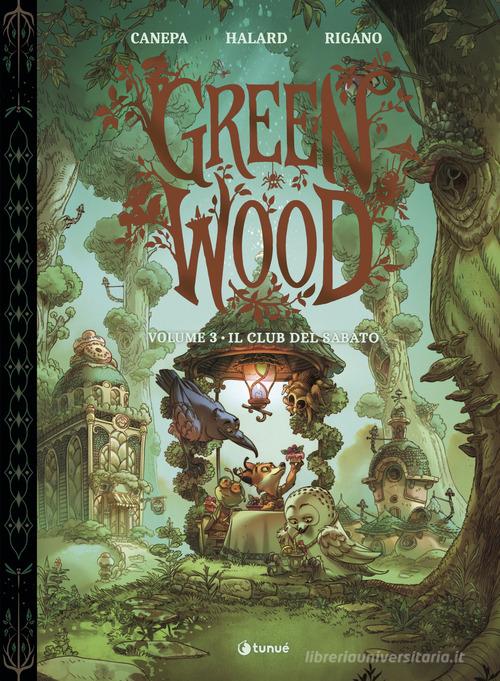 GreenWood vol. 3 di Barbara Canepa, Anaïs Halard edito da Tunué