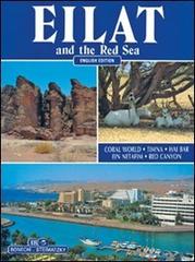 Eilat and the Read Sea di Giovanna Magi edito da Bonechi