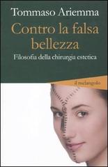 Contro la falsa bellezza. Filosofia della chirurgia estetica di Tommaso Ariemma edito da Il Nuovo Melangolo