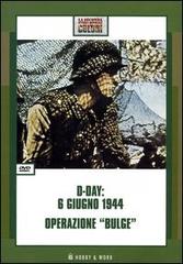 D-Day: 6 giugno 1944-Operazione «Bulge». DVD edito da Hobby & Work Publishing