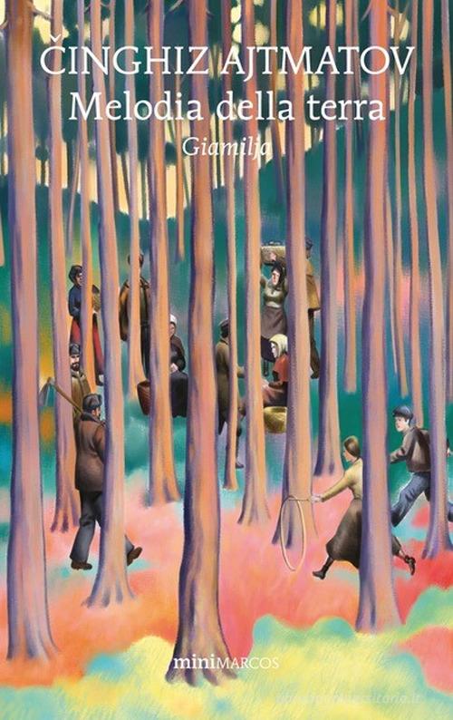 Libro Melodia della terra. Giamilja di Cinghiz Ajtmatov Mini Marcos di Marcos y Marcos