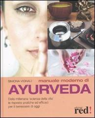 Manuale moderno di ayurveda. Ediz. illustrata di Simona Vignali edito da Red Edizioni