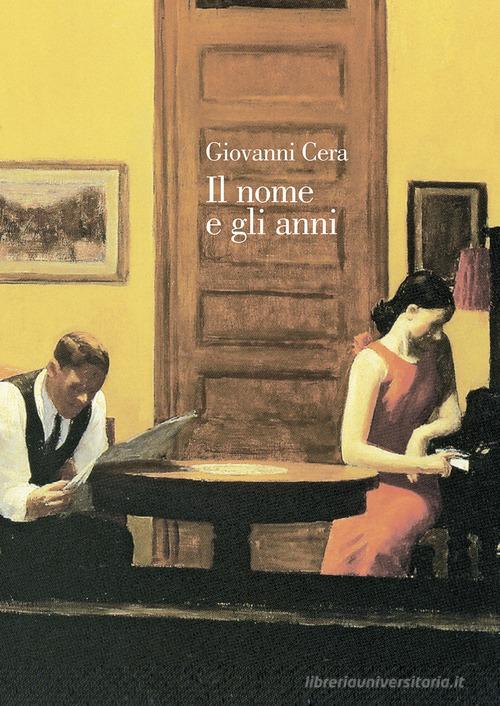 Il nome e gli anni di Giovanni Cera edito da Edizioni di Pagina