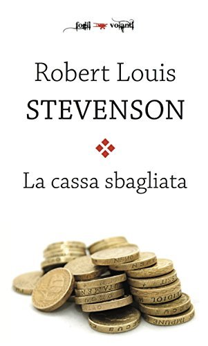 La cassa sbagliata di Robert Louis Stevenson edito da Falsopiano