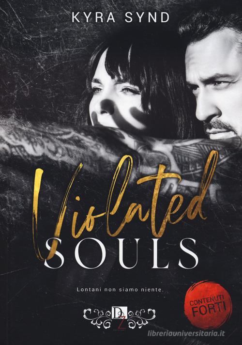 Libro Violated souls di Kyra Synd di DZ Edizioni