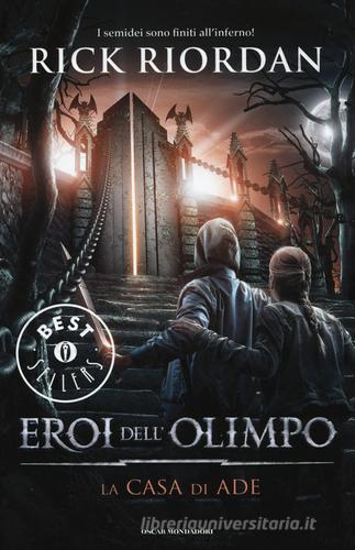 La casa di Ade. Eroi dell'Olimpo vol.4 di Rick Riordan edito da Mondadori