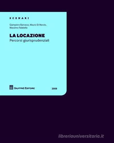 La locazione di Giampiero Barrasso, Mauro Di Marzio, Massimo Falabella edito da Giuffrè