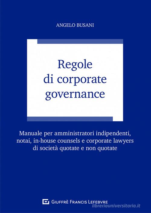 Regole di corporate governance di Angelo Busani edito da Giuffrè