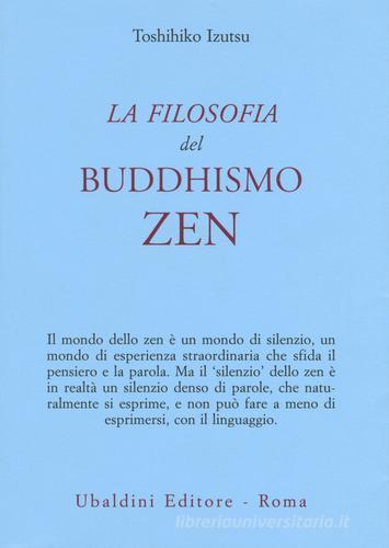 La filosofia del buddhismo zen di Toshihiko Izutsu edito da Astrolabio Ubaldini