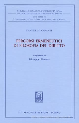 Percorsi ermeneutici di filosofia del diritto vol.1 di Daniele M. Cananzi edito da Giappichelli