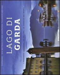 Lago di Garda. I paesaggi lacustri, le colline, la cornice dei monti. Ediz. italiana e tedesca di Donatella Volpi edito da De Agostini