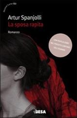 La sposa rapita di Artur Spanjolli edito da Salento Books