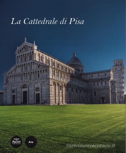La cattedrale di Pisa edito da Pacini Editore