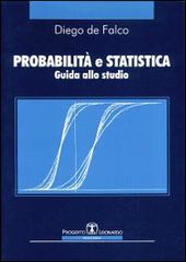Probabilità e statistica. Guida allo studio di Diego De Falco edito da Esculapio
