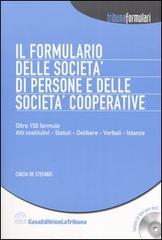 Il formulario delle società di persone e delle società cooperative. Con CD-ROM di Cinzia De Stefanis edito da La Tribuna