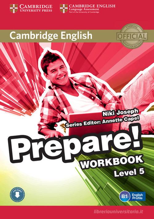 Cambridge English prepare! Level 5. Workbook. Per le Scuole superiori. Con CD Audio. Con espansione online di Joanna Kosta, Melanie Williams, James Styring edito da Cambridge University Press