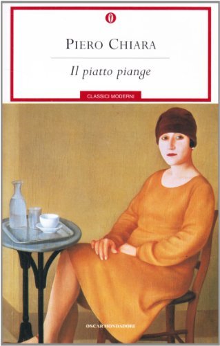 Il piatto piange di Piero Chiara edito da Mondadori