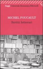 Scritti letterari di Michel Foucault edito da Feltrinelli