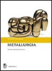 Metallurgia. Principi generali di Walter Nicodemi edito da Zanichelli