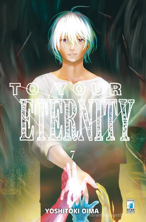 To your eternity vol.7 di Yoshitoki Oima edito da Star Comics