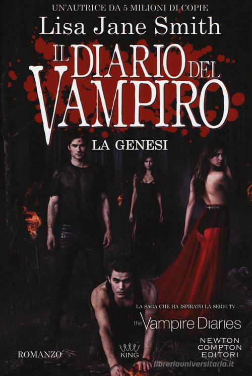 La genesi. Il diario del vampiro di Lisa Jane Smith edito da Newton Compton Editori