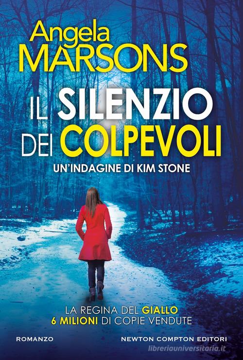 Libro Il silenzio dei colpevoli di Angela Marsons Nuova narrativa Newton di Newton Compton Editori