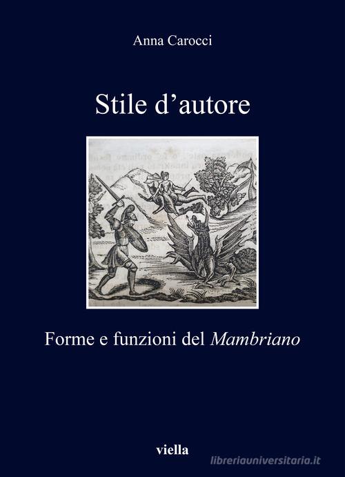 Stile d'autore. Forme e funzioni del Mambriano di Anna Carocci edito da Viella
