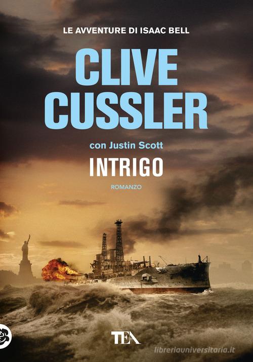 Libro Intrigo di Clive Cussler, Justin Scott Tea più di TEA